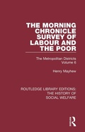 Cover: The Morning Chronicle Survey of Labour and the Poor - Routledge