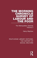 Cover: The Morning Chronicle Survey of Labour and the Poor - Routledge