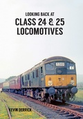 Cover: Looking Back At Class 24 & 25 Locomotives - Amberley Publishing