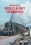 Cover: Looking Back At Riddles & Ivatt Locomotives - Amberley Publishing