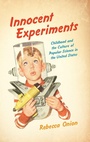 Cover: Innocent Experiments - The University of North Carolina Press