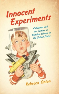 Enlarge image Cover: Innocent Experiments - The University of North Carolina Press