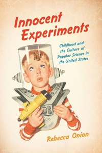Enlarge image Cover: Innocent Experiments - The University of North Carolina Press