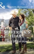 Cover: A Maverick's Heart - Mills & Boon