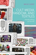 Cover: Cult Media, Fandom, and Textiles - Bloomsbury Academic