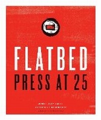 Enlarge image Cover: Flatbed Press at 25 - University of Texas Press