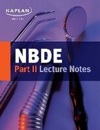Enlarge image Cover: NBDE Part II Lecture Notes - Kaplan Publishing