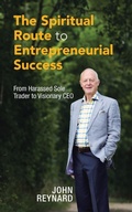 Cover: The Spiritual Route to Entrepreneurial Success - AUTHORHOUSE