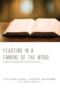 Cover: Feasting in a Famine of the Word - Wipf & Stock Publishers