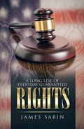 Cover: A Long List of Everyday Guaranteed Rights - iUniverse