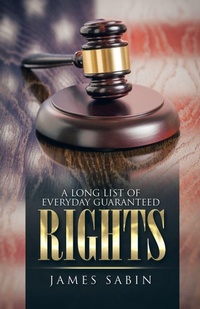Enlarge image Cover: A Long List of Everyday Guaranteed Rights - iUniverse