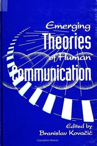 Abbildung von: Emerging Theories of Human Communication - State University of New York Press