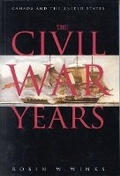 Cover: The Civil War Years - McGill-Queen's University Press
