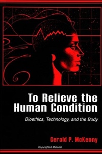 Enlarge image Cover: To Relieve the Human Condition - State University of New York Press