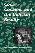 Cover: Coca, Cocaine, and the Bolivian Reality - State University of New York Press