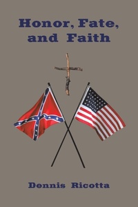 Enlarge image Cover: Honor, Fate, and Faith - WestBow Press