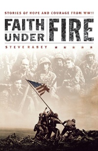 Enlarge image Cover: Faith Under Fire - Thomas Nelson Publishers