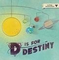 Cover: D is for Destiny - Insight Editions