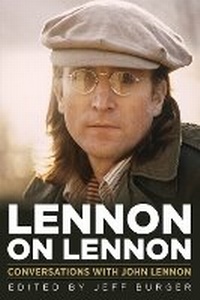 Enlarge image Cover: Lennon on Lennon Volume 11 - Chicago Review Press