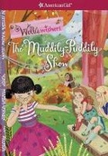 Cover: The Muddily-Puddily Show - American Girl Publishing Inc