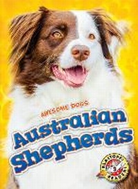 Enlarge image Cover: Australian Shepherds - Blastoff! Readers