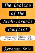Cover: The Decline of the Arab-Israeli Conflict - State University of New York Press