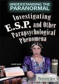 Cover: Investigating ESP and Other Parapsychological Phenomena - Rosen Education Service