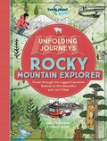 Cover: Unfolding Journeys Rocky Mountain Explorer - Lonely Planet Global Limited
