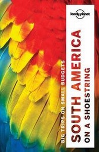Abbildung von: Lonely Planet South America on a shoestring - Lonely Planet Global Limited