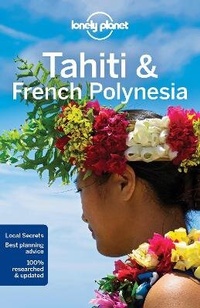 Abbildung von: Lonely Planet Tahiti & French Polynesia - Lonely Planet Global Limited