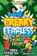 Cover: Freaky and Fearless: The Art of Being a Freak - Piccadilly Press