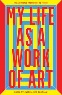 Enlarge image Cover: My Life as a Work of Art - Laurence King Publishing