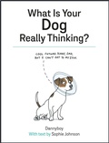Cover: What Is Your Dog Really Thinking? - Summersdale Publishers