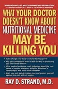 Cover: What Your Doctor Doesn't Know About Nutritional Medicine May Be Killing You - Thomas Nelson Inc