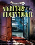 Cover: Nightmare in the Hidden Morgue - Bearport Books