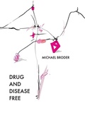 Cover: Drug And Disease Free - Indolent Books