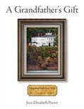 Cover: A Grandfather's Gift - TellWell Press