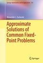 Cover: Approximate Solutions of Common Fixed-Point Problems - Springer