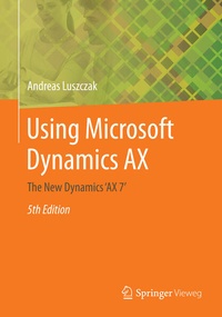 Bild vergrößern Bild: Using Microsoft Dynamics AX - Springer Vieweg