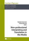 Cover: Non-professional Interpreting and Translation in the Media - Peter Lang Verlag