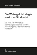 Cover: Die Weissgeldstrategie wird zum Strafrecht - St&auml;mpfli Verlag AG