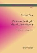 Cover: Dokumente der Orgelwelt / Pommersche Orgeln des 17. Jahrhunderts - epubli