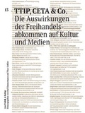 Cover: TTIP, CETA & CO: Zu den Auswirkungen der Freihandelsabkommen auf Kultur und Medien - Deutscher Kulturrat