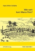 Cover: Wie weit kam Marco Polo? - OSTASIEN Verlag
