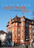 Cover: Lichtwark 2016 - Initiative z. Erhalt. histor. Bauten