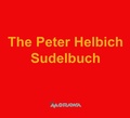 Cover: The Peter Helbich Sudelbuch - Morawa Lesezirkel GmbH