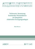 Cover: Verbesserte Ausnutzung bestehender Netzstrukturen zur Integration elektrischer Erzeugungsanlagen - printproduction M. Wolff