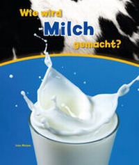 Abbildung von: Wie wird Milch gemacht? - Globolino Verlag