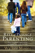 Cover: Rite of Passage Parenting - Thomas Nelson Publishers