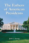 Cover: The Fathers of American Presidents - McFarland & Co Inc